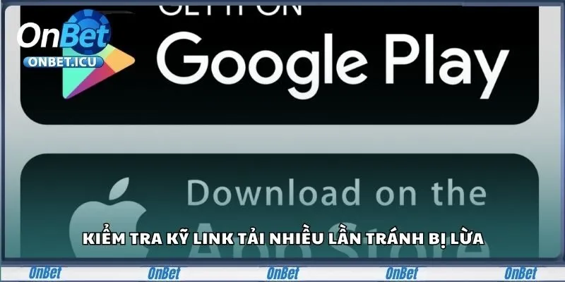 Kiểm tra kỹ link tải nhiều lần tránh bị lừa